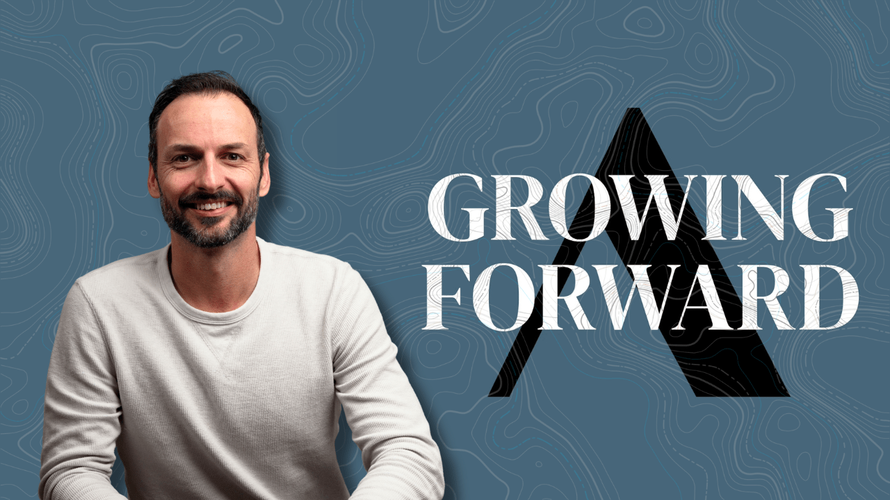 Featured image for “Growing Forward Ep. 23: Are You Ready for What’s Next?”