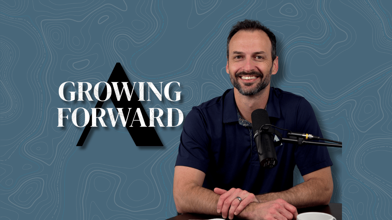 Featured image for “Growing Forward Episode 33: God’s Design for Leadership”