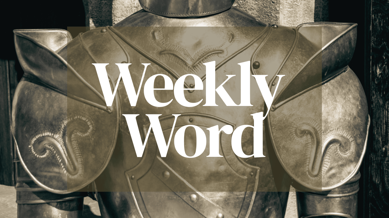 Featured image for “Weekly Word | Week 17 | April 27-May 1”